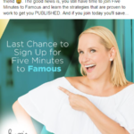 Susie Moore - Last Chance to Sign Up for Five Minutes to Famous